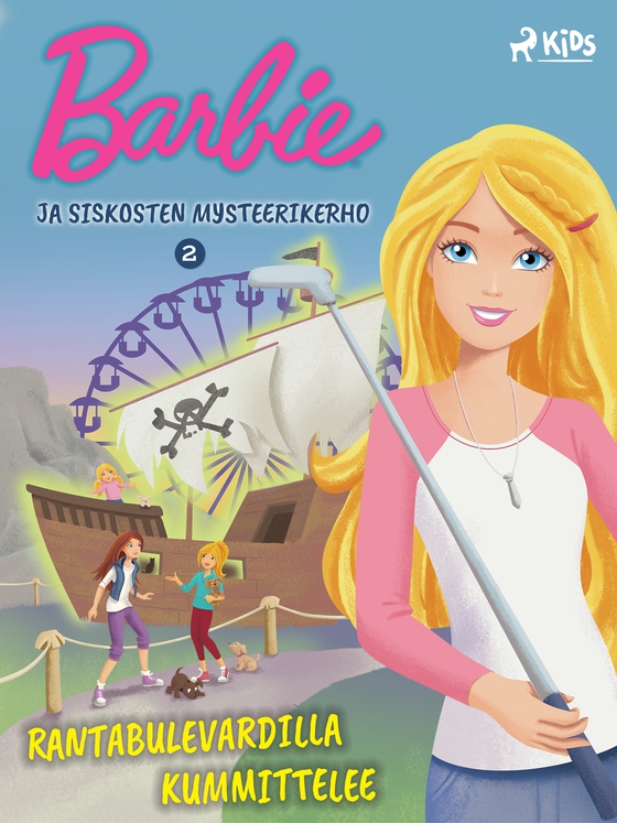 Barbie ja siskosten mysteerikerho 2 - Rantabulevardilla kummittelee