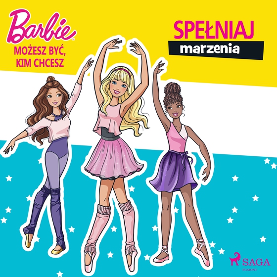 Barbie - Możesz być, kim chcesz - Spełniaj marzenia