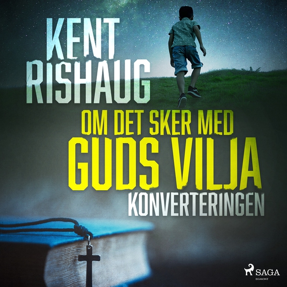 Om det sker med guds vilja - konverteringen (lydbog) af Kent Rishaug