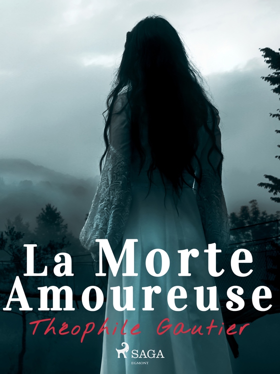 La Morte Amoureuse (e-bog) af Théophile Gautier