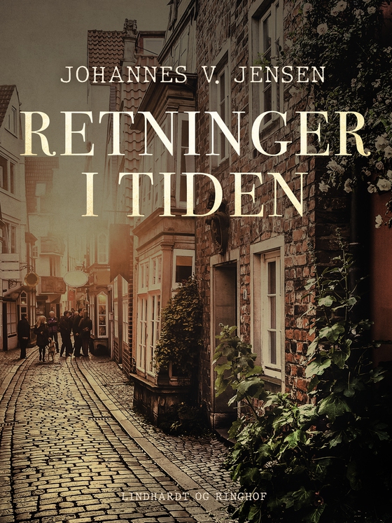 Retninger i tiden (e-bog) af Johannes V. Jensen