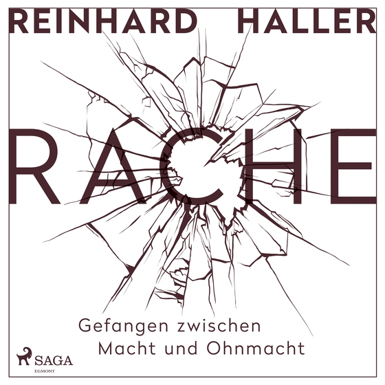 Rache - Gefangen zwischen Macht und Ohnmacht (lydbog) af Reinhard Haller