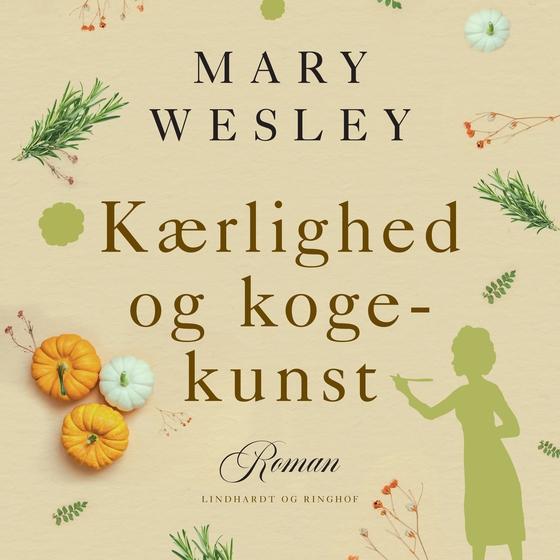 Kærlighed og kogekunst (lydbog) af Mary Wesley