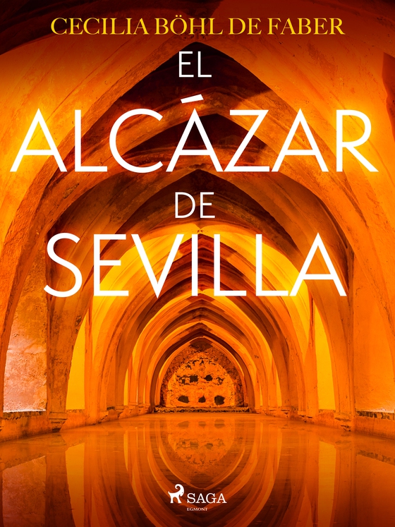 El Alcázar de Sevilla (e-bog) af Cecilia Böhl de Faber