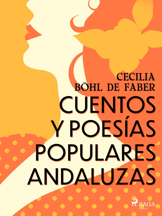 Cuentos y poesías populares andaluzas (e-bog) af Cecilia Böhl de Faber