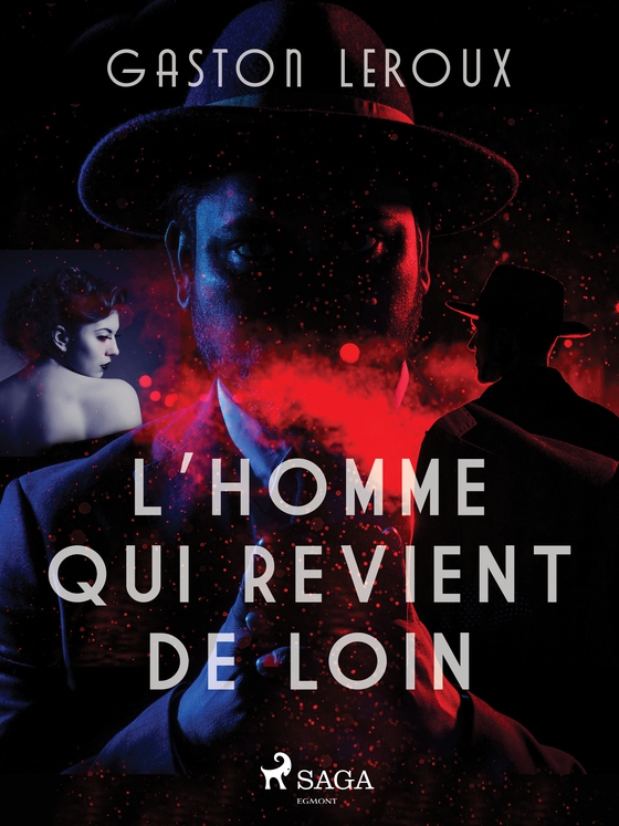 L'Homme qui Revient de Loin (e-bog) af Gaston Leroux