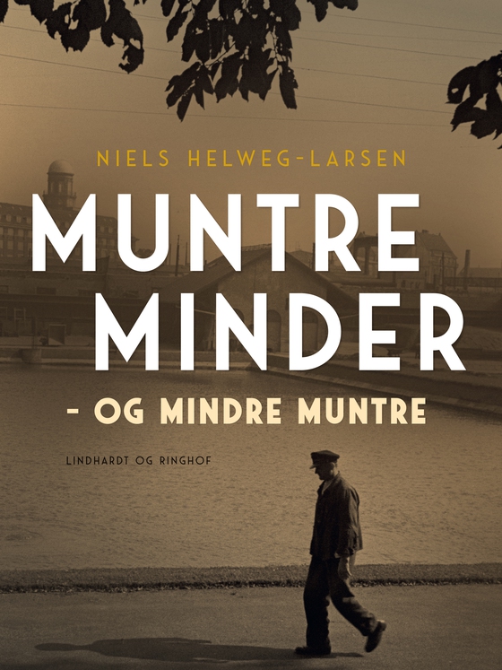 Muntre minder - og mindre muntre (e-bog) af Niels Helweg-Larsen