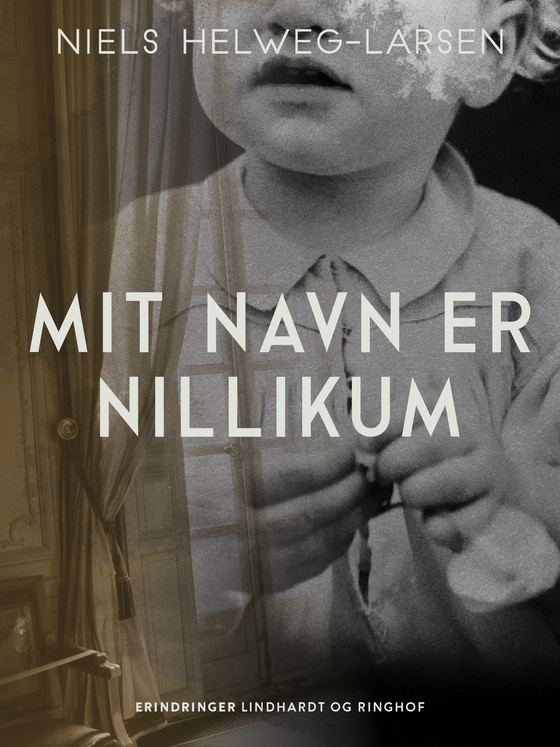 Mit navn er Nillikum (e-bog) af Niels Helweg-Larsen