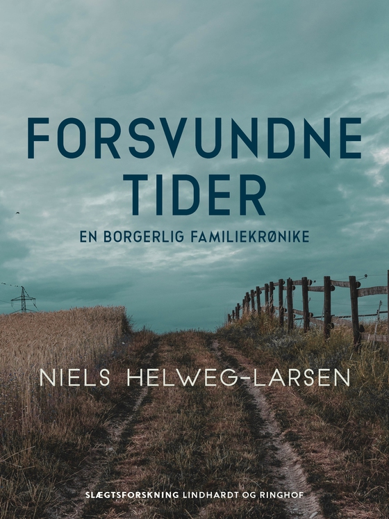 Forsvundne tider - en borgerlig familiekrønike