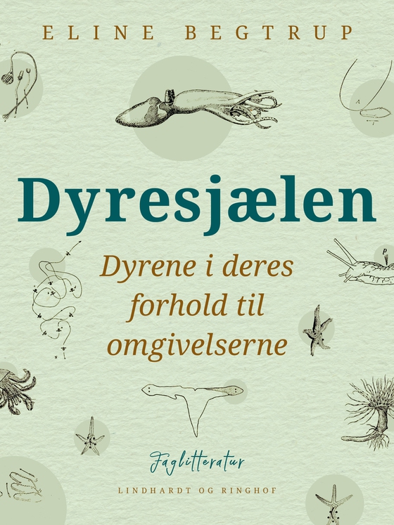 Dyresjælen. Dyrene i deres forhold til omgivelserne (e-bog) af Eline Begtrup