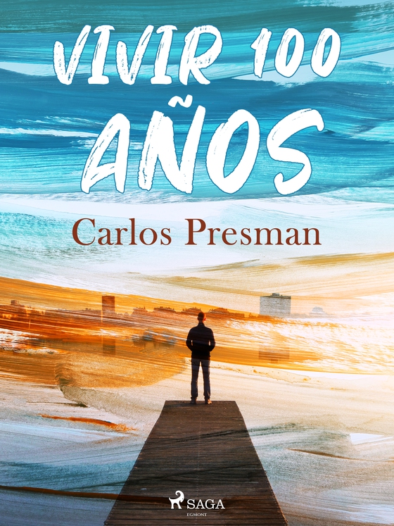 Vivir 100 años (e-bog) af Carlos Presman