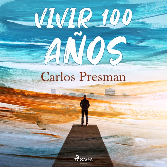 Vivir 100 años (lydbog) af Carlos Presman