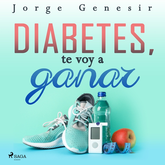 Diabetes, te voy a ganar (lydbog) af Jorge Genesir