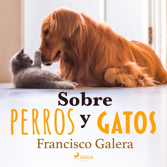 Sobre perros y gatos (lydbog) af Francisco Galera