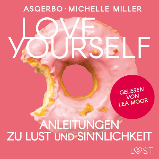 Love Yourself - Anleitungen zu Lust und Sinnlichkeit (lydbog) af Michelle Asgerbo