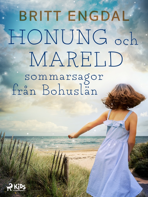 Honung och mareld: sommarsagor från Bohuslän (e-bog) af Britt Engdal