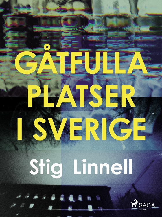 Gåtfulla platser i Sverige (e-bog) af Stig Linnell