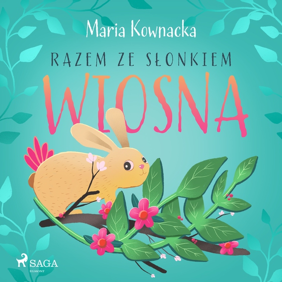 Razem ze słonkiem. Wiosna (lydbog) af Maria Kownacka