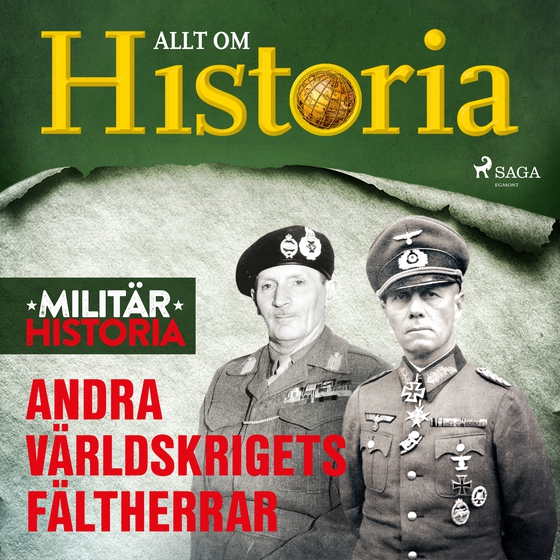 Andra världskrigets fältherrar (lydbog) af Allt om Historia