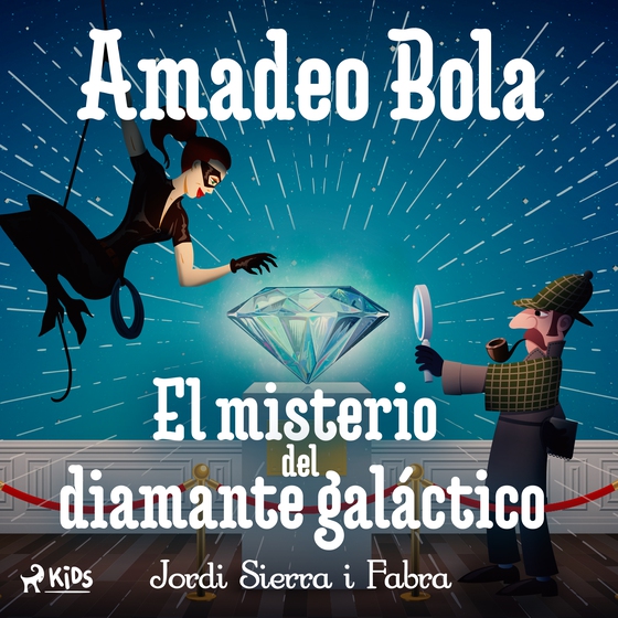 Amadeo Bola: El misterio del diamante galáctico (lydbog) af Jordi Sierra i Fabra