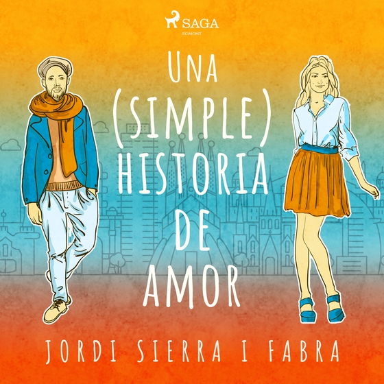 Una (simple) historia de amor (lydbog) af Jordi Sierra i Fabra