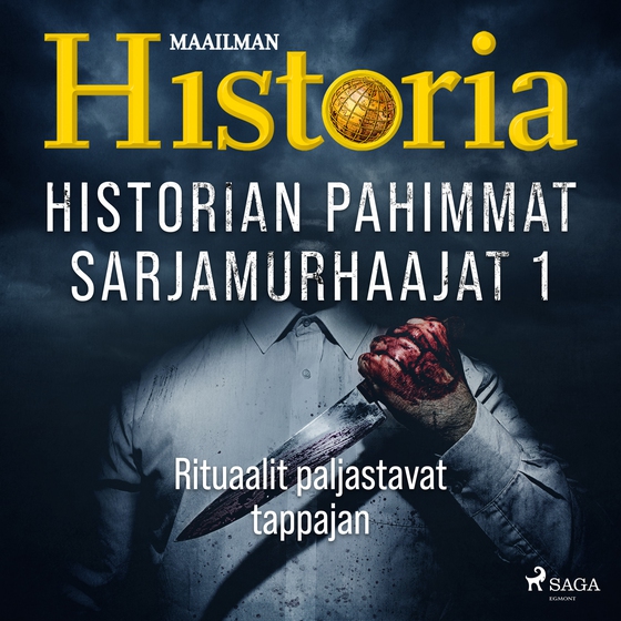 Historian pahimmat sarjamurhaajat 1 - Rituaalit paljastavat tappajan (lydbog) af Maailman Historia