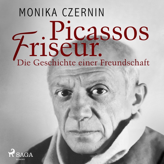 Picassos Friseur. Die Geschichte einer Freundschaft (lydbog) af Melissa Müller