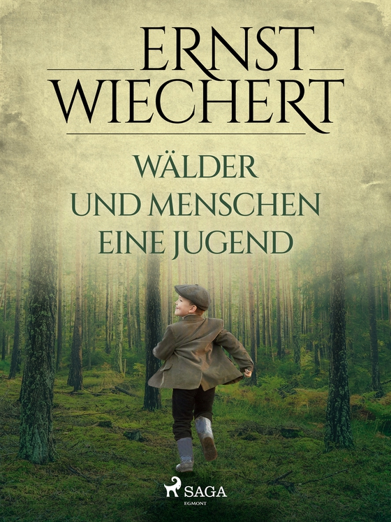 Wälder und Menschen - Eine Jugend (e-bog) af Ernst Wiechert