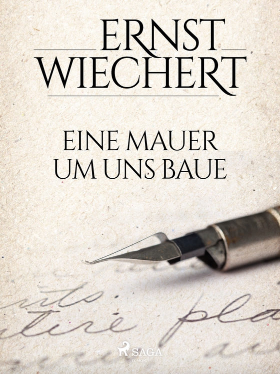 Eine Mauer um uns baue (e-bog) af Ernst Wiechert