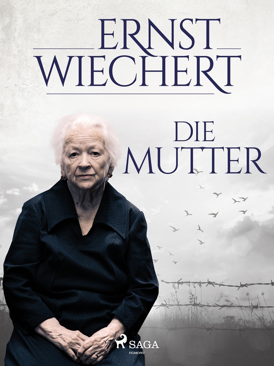 Die Mutter (e-bog) af Ernst Wiechert