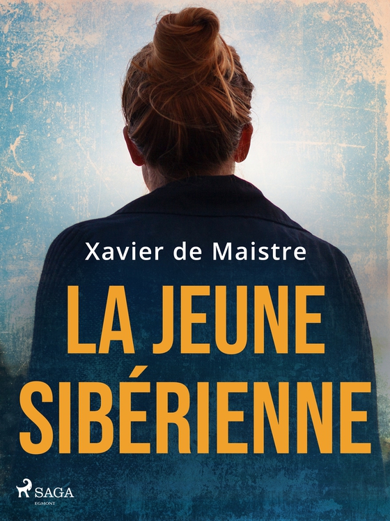 La Jeune Sibérienne (e-bog) af Xavier de Maistre