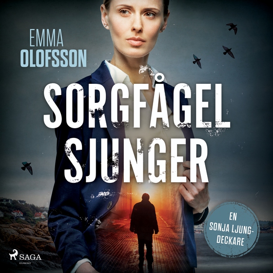 Sorgfågel sjunger (lydbog) af Emma Olofsson