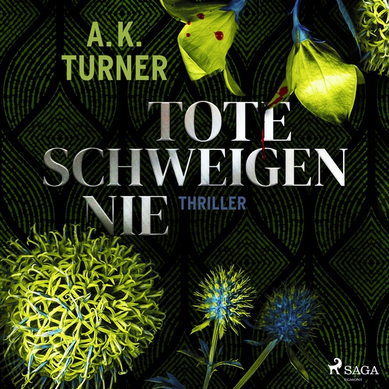 Tote schweigen nie (lydbog) af A. K. Turner