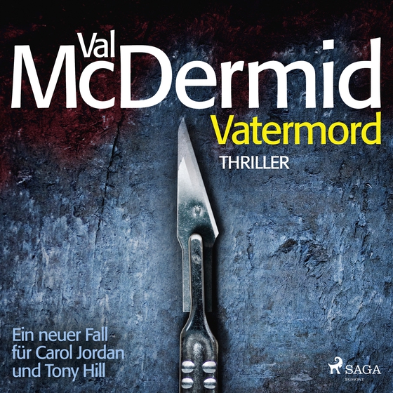 Vatermord - Ein Fall für Carol Jordan und Tony Hill 6 (lydbog) af Val McDermid