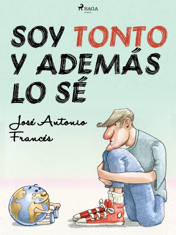 Soy tonto y además lo sé (e-bog) af José Antonio Francés