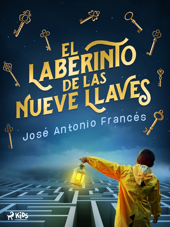 El laberinto de las nueve llaves (e-bog) af José Antonio Francés