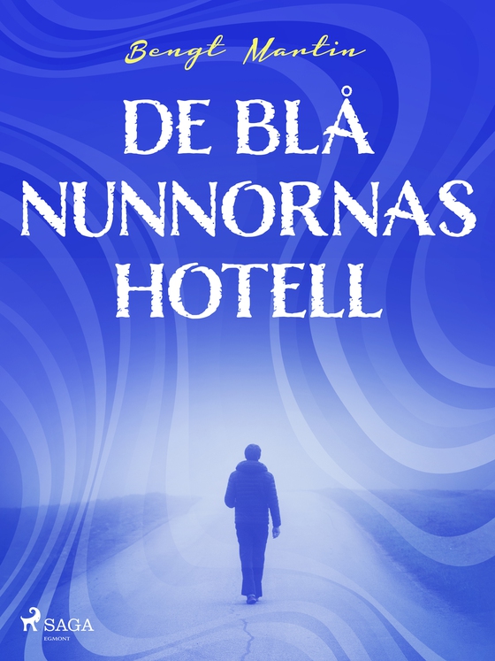 De blå nunnornas hotell (e-bog) af Bengt Martin