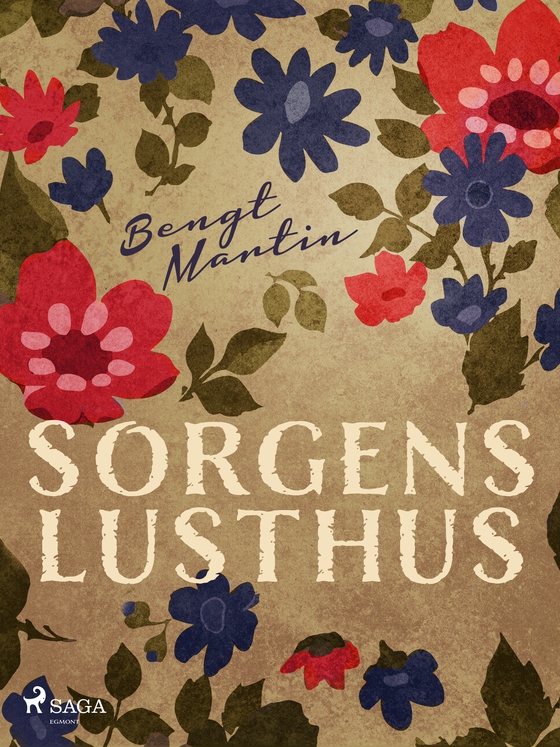 Sorgens lusthus (e-bog) af Bengt Martin