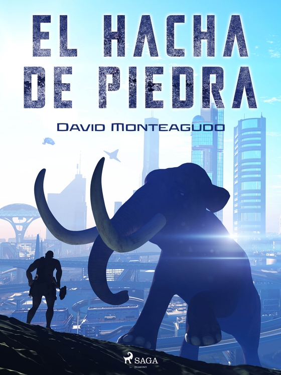 El hacha de piedra (e-bog) af David Monteagudo