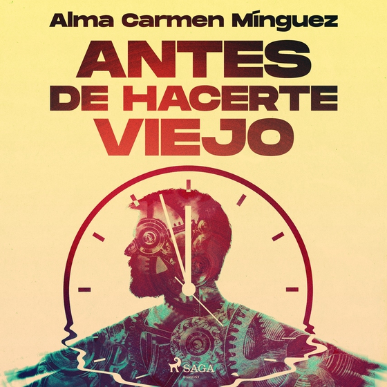 Antes de hacerte viejo (lydbog) af Alma Carmen Mínguez