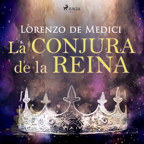 La conjura de la reina (lydbog) af Lorenzo de Medici