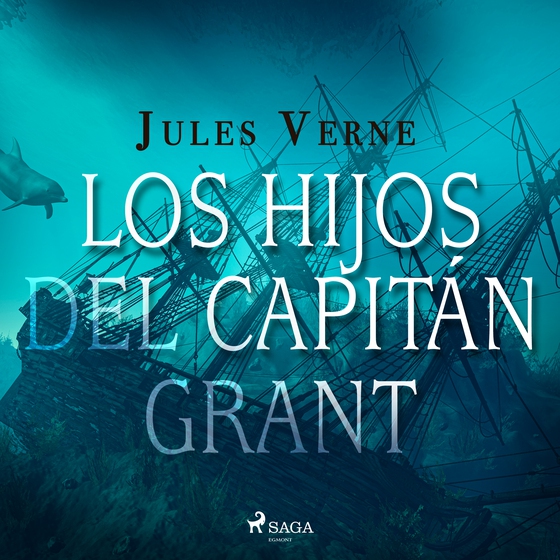 Los hijos del capitán Grant (lydbog) af Jules Verne