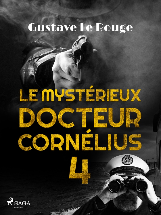 Le Mystérieux Docteur Cornélius 4 (e-bog) af Gustave Le Rouge