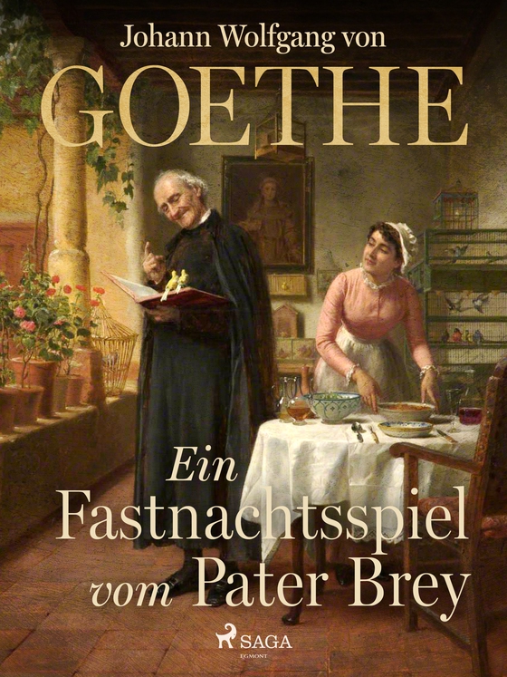 Ein Fastnachtsspiel vom Pater Brey (e-bog) af Johann Wolfgang von Goethe F