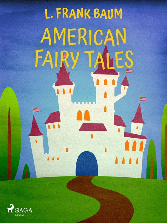 American Fairy Tales (e-bog) af L. Frank Baum