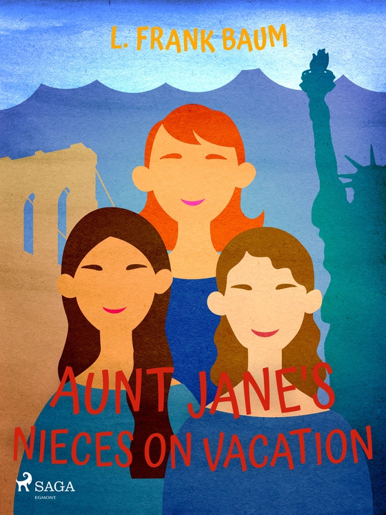 Aunt Jane's Nieces on Vacation (e-bog) af L. Frank Baum