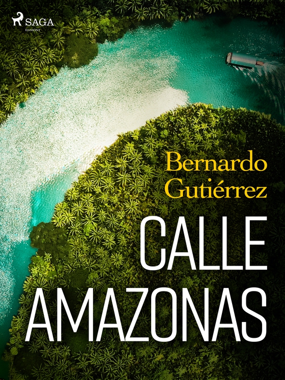 Calle Amazonas (e-bog) af Bernardo Gutiérrez González