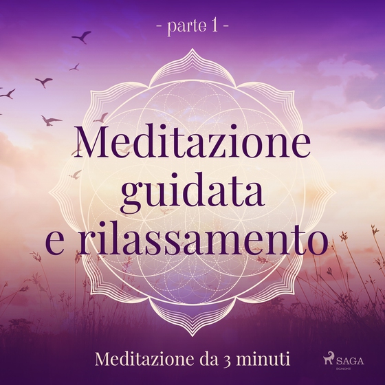 Meditazione guidata e rilassamento (parte 1) - Meditazione da 3 minuti (lydbog) af Trine Holt Arnsberg