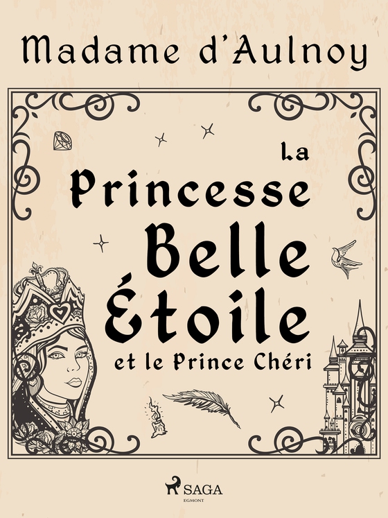 La Princesse Belle Étoile et le Prince Chéri (e-bog) af Madame d'Aulnoy