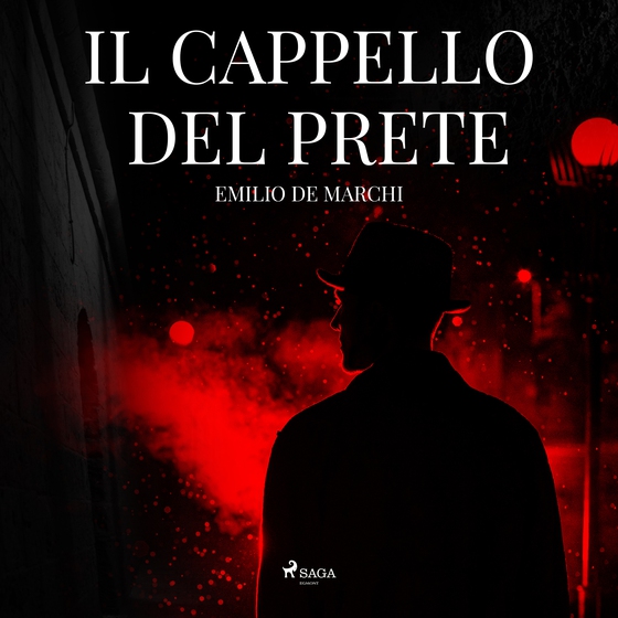 Il cappello del prete (lydbog) af Emilio De Marchi